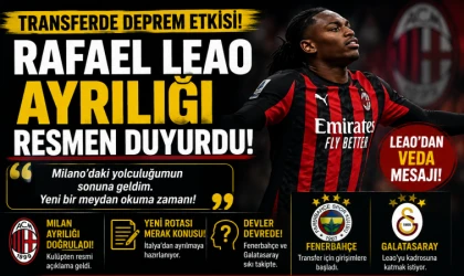 Transferde Deprem Etkisi! Rafael Leao Ayrılığı Resmen Duyurdu: Fenerbahçe ve Galatasaray Takipte