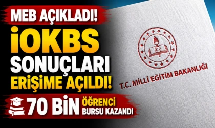 MEB Açıkladı! İOKBS Sonuçları Erişime Açıldı: 70 Bin Öğrenci Burs Kazandı
