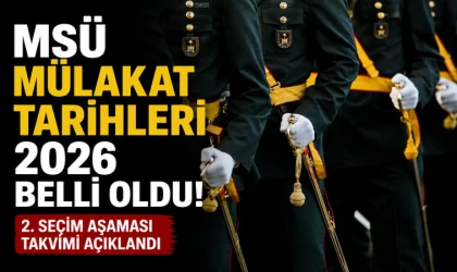 MSÜ mülakat tarihleri 2026 belli oldu! 2. seçim aşaması takvimi açıklandı