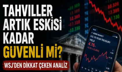 Tahviller artık eskisi kadar güvenli mi? WSJ’den dikkat çeken analiz