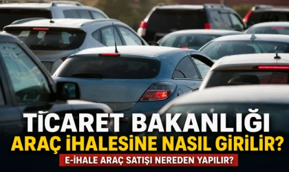 Ticaret Bakanlığı araç ihalesine nasıl girilir? E-ihale araç satışı nereden yapılır?