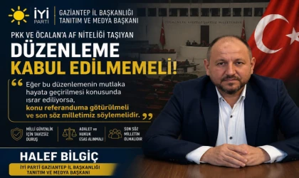 İYİ Partili Halef Bilgiç’ten “çerçeve yasa” çıkışı: Kabul edilmemeli