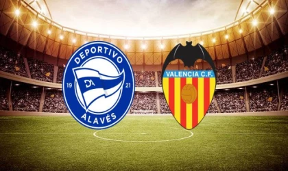 Alavés–Valencia maçı ne zaman, saat kaçta, hangi kanalda?