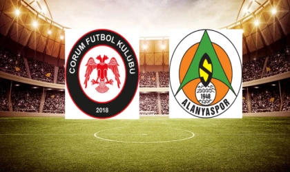 Çorum FK-Alanyaspor maçı ne zaman, saat kaçta?
