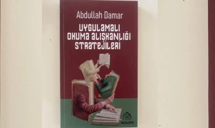 Gaziantepli eğitimci Abdullah Damar’ın “Uygulamalı Okuma Alışkanlığı Stratejileri” kitabı yayımlandı