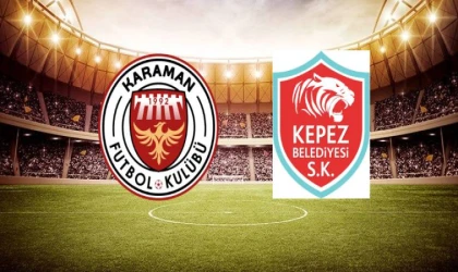 Karaman FK–Kepezspor maçı saat kaçta?