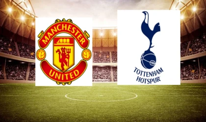 Canlı I Manchester United–Tottenham maçını canlı izle (Maç Linki)